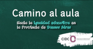 Camino al Aula: Hacia la igualdad educativa en la Provincia de Buenos aires