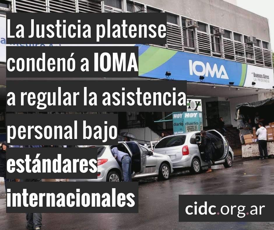 Lee más sobre el artículo La Justicia platense condenó a IOMA a regular la asistencia personal bajo estándares internacionales