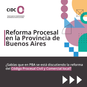 Lee más sobre el artículo Reforma procesal en la Provincia de Buenos Aires